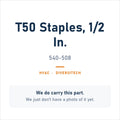 Diversitech 540-508 T50 Staples, 1/2 in. - genuine OEM appliance part, photo coming soon