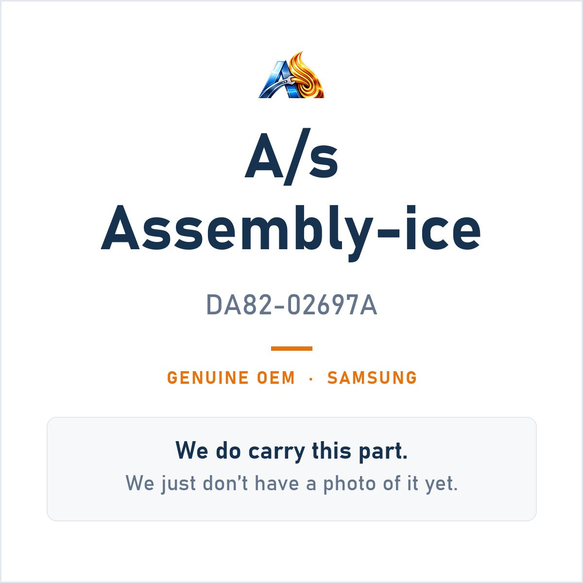 Samsung DA82-02697A A/S Assembly-Ice - genuine OEM appliance part, photo coming soon