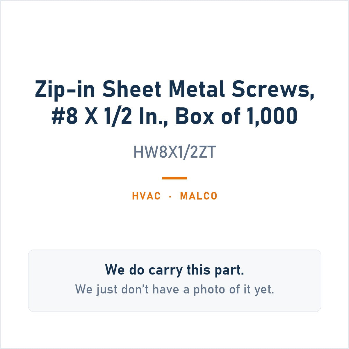 Malco HW8X1/2ZT Zip-In Sheet Metal Screws, #8 x 1/2 in., Box of 1,000 - genuine OEM appliance part, photo coming soon