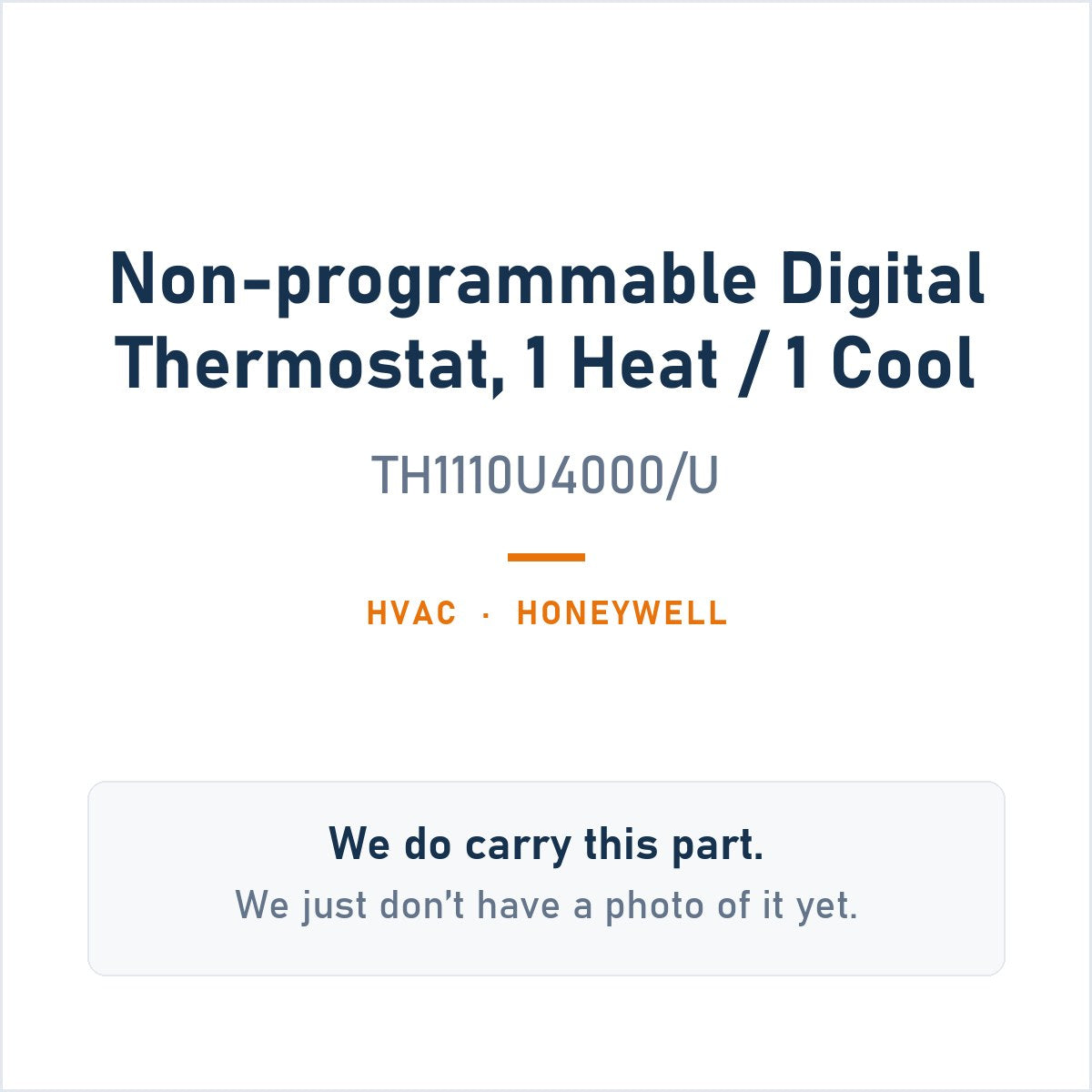 Honeywell TH1110U4000/U Non-Programmable Digital Thermostat, 1 Heat / 1 Cool - genuine OEM appliance part, photo coming soon