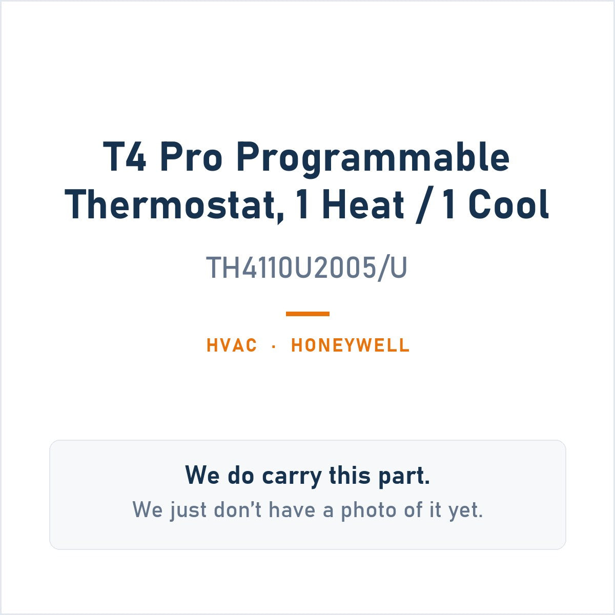 Honeywell TH4110U2005/U T4 Pro Programmable Thermostat, 1 Heat / 1 Cool - genuine OEM appliance part, photo coming soon