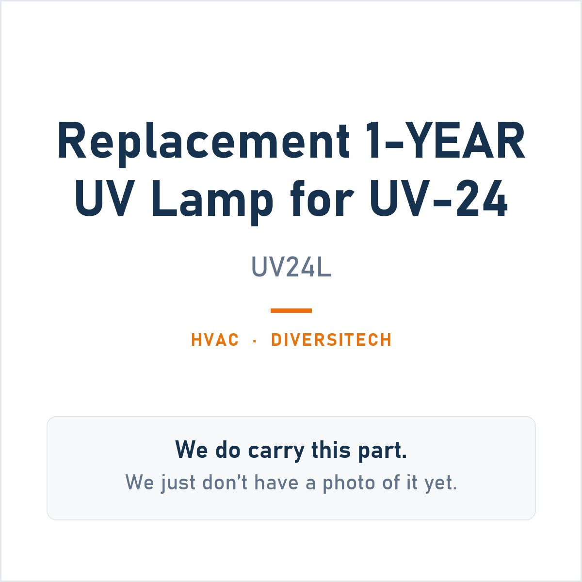 Diversitech UV24L Replacement 1-Year UV Lamp for UV-24 - genuine OEM appliance part, photo coming soon