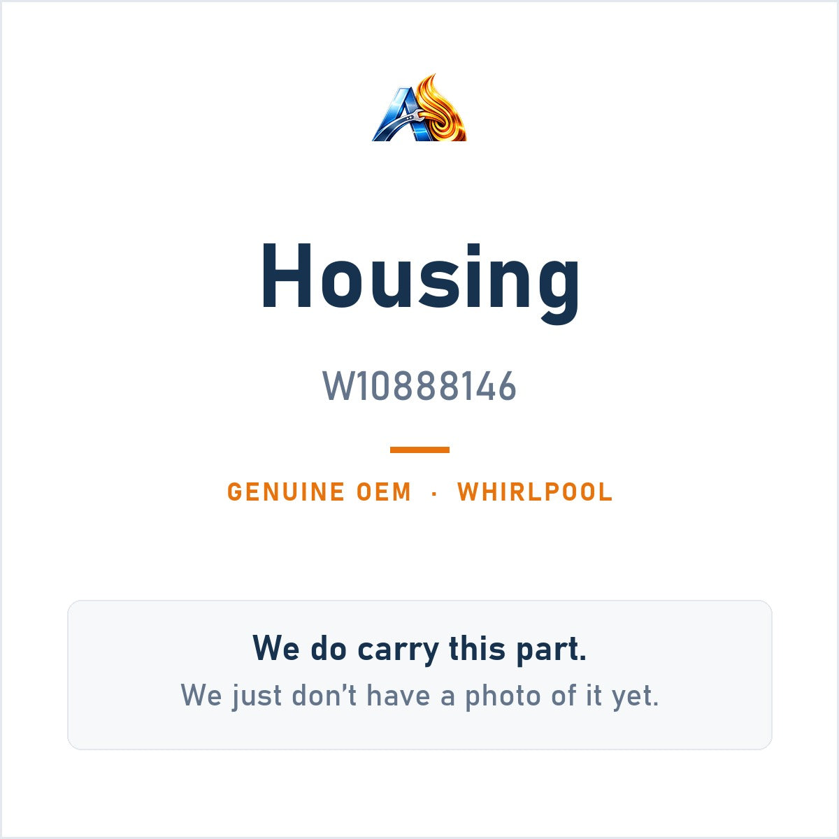 Whirlpool W10888146 Housing - genuine OEM appliance part, photo coming soon